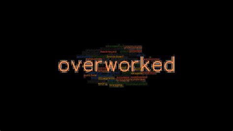 overworked synonym|define overburdened.